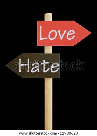 Emotional Dilemma Love and Hate, photo of imitation signboard, isolated