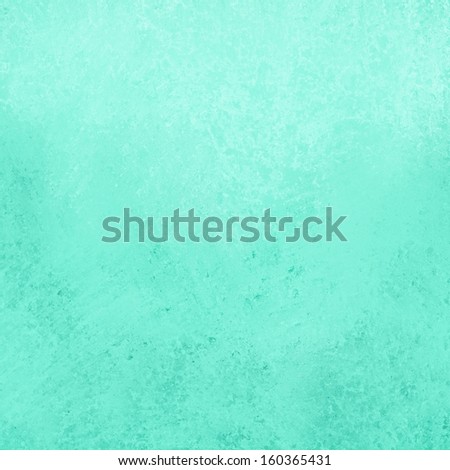 abstract blue green background, Easter or spring background, plain simple solid blue green color and vintage grunge background texture for graphic art use in brochure or web template background