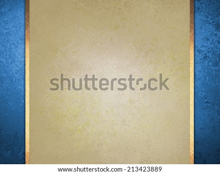 formal elegant light brown paper background with blue border and gold ribbon or stripe layers, has vintage distressed texture