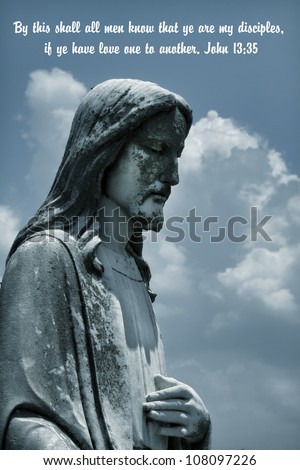 By this shall all men know you are my disciples, if you have love one to another/Jesus Christ Cemetery Art with Bible Verse/The Lord Jesus Christ Cemetery Statue in blue tones