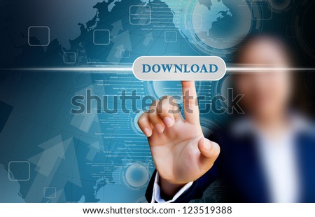hand of business women pushing a button on a touch screen interface on download button