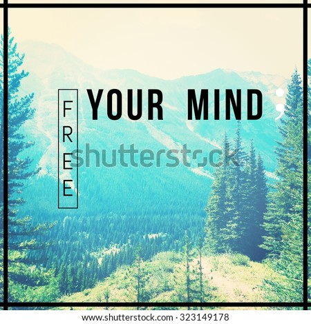 Inspirational Typographic Quote - Free your mind