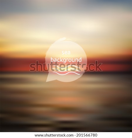 Vector sunset sea, ocean, sun and sky blurred defocused landscape background, outdoor illustration, sunrise  backdrop for design