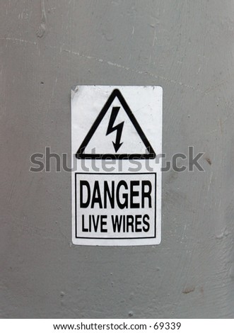 Sign, Danger - Live Wires