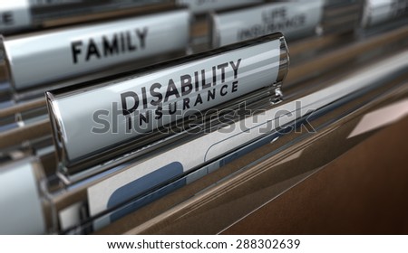 File with focus on the text Disability Insurance and blur effect. Concept of individual protection.