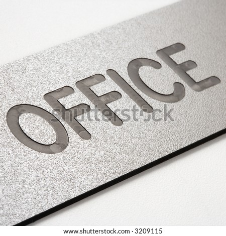 Close up of office sign.