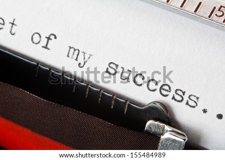 The secret of my success business concept typed phrase on a retro typewriter, great concept for storytelling, business plans, presentations, or blogs