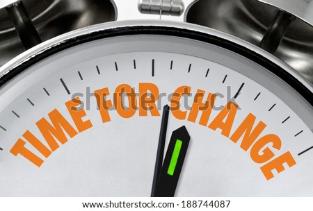 Time for Change business proverb or message on a traditional silver chrome clock face