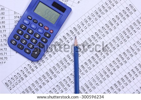 Calculator, pencil, paper. Documents chief accountant. Work Department of Finance. Office life. Workspace office worker.