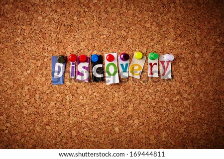 Discovery - Cut out letters pinned on a cork notice board.