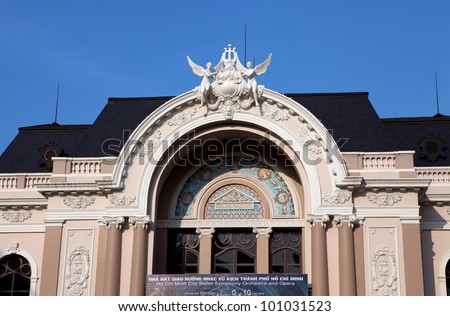 VIETNAM - DEC 12: The Arch of the Saigon Opera House, a French Colonial architecture in Ho Chi Minh City, Vietnam on Dec 12, 2010. Built in 1897 by French architect Ferret Eugene.