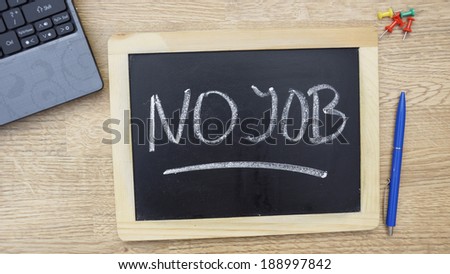 No job written on a chalkboard at the office