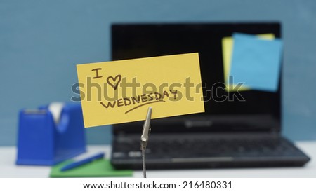 I love wednesday written on a memo at the office