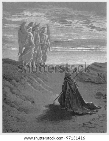 Abraham and the Three Angels - Picture from The Holy Scriptures, Old and New Testaments books collection published in 1885, Stuttgart-Germany. Drawings by Gustave Dore.
