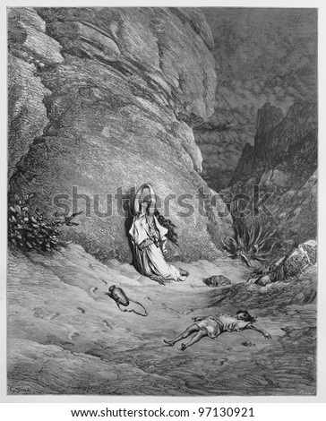 Hagar and Ishmael in the wilderness - Picture from The Holy Scriptures, Old and New Testaments books collection published in 1885, Stuttgart-Germany. Drawings by Gustave Dore.