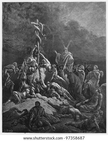 The Bronze Serpent - Picture from The Holy Scriptures, Old and New Testaments books collection published in 1885, Stuttgart-Germany. Drawings by Gustave Dore.