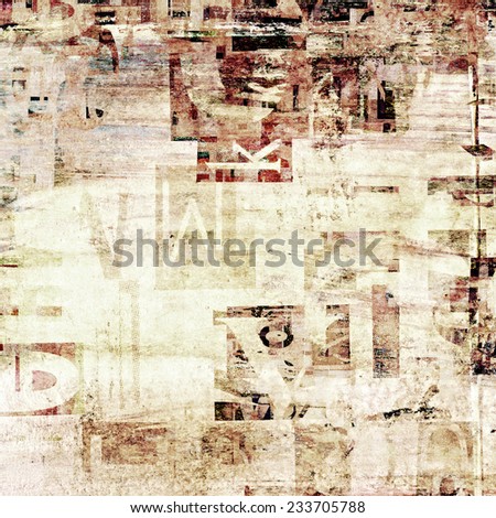 newspaper, magazine collage grunge background made of letters.