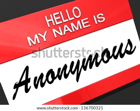 Hello my name is Anonymous on a nametag.