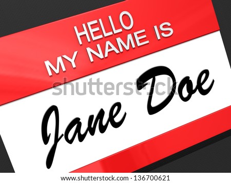 Hello my name is Jane Doe on a nametag.