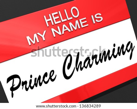 Hello my name is Prince Charming on a nametag.