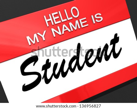Hello my name is Student on a nametag.