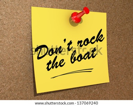 A note pinned to a cork board with the text Don\'t Rock the Boat.