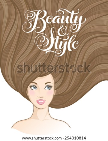 Girl with beautiful hair. Vector illustration for barber shops, beauty salons, spa salons. Hairstyle banners with young women and calligraphic inscription 