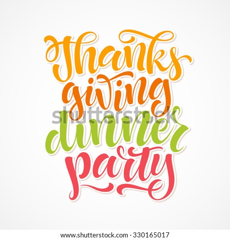 Thanksgiving dinner party vector text on white background. Holidays colorful lettering for invitation and greeting card, prints and posters. Hand drawn inscription, calligraphic design