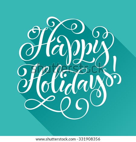 Happy Holidays vector text on blue background. Holidays lettering for invitation and greeting card, prints and posters. Hand drawn typographic inscription, christmas calligraphic design