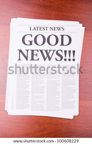 The newspaper LATEST NEWS with the headline GOOD NEWS