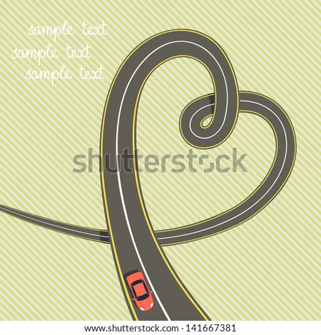 Vector Road In Form Of Heart With Red Car. Romantic Green Background With Concept Of Travel, Adventure, Hazard. Original Greeting Card Valentines Day. Abstract Illustration Of Steep Turn With Text Box