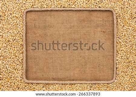 Frame made of rope with barley  grains on sackcloth, with place for your creativity