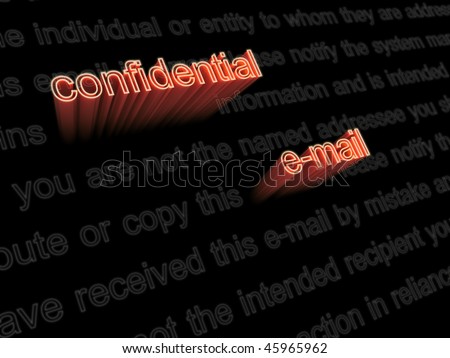 3D render of the words confidential and e-mail extracted from an e-mail disclaimer