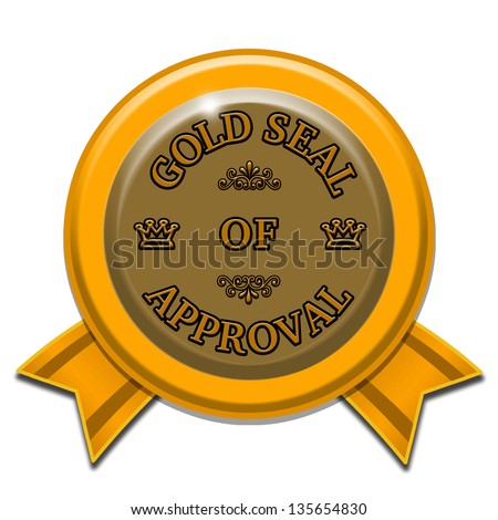 Gold seal of approval, the ultimate award