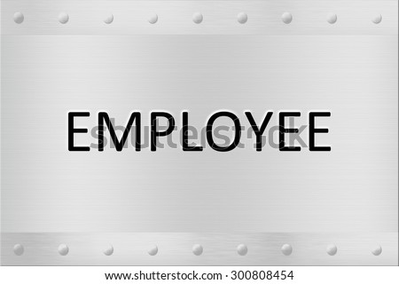 silver metal sign with the words employee written on it