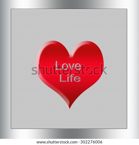 brushed metallic square notice board or sign with the words love life and a red background