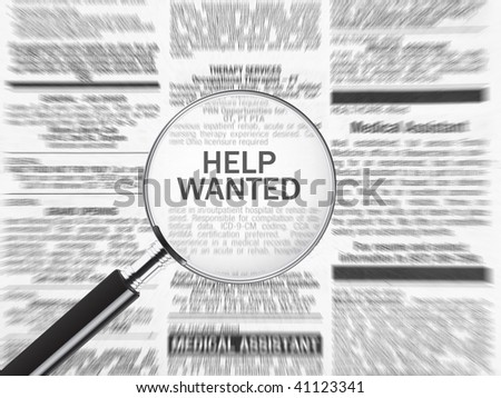 Help wanted ad through a magnifying glass