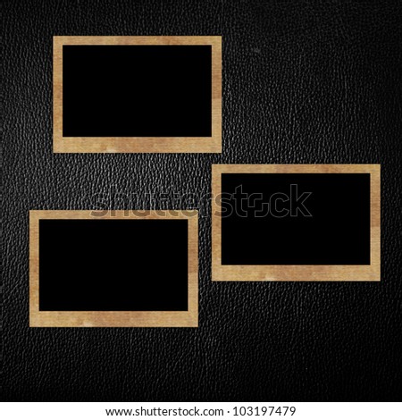 three old paper frame photo on Leather Black Skin Background