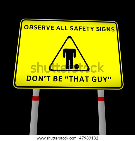 funny safety pictures. safety signs road message