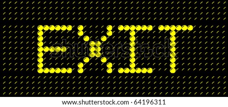 exit sign made of yellow glowing electronic letters