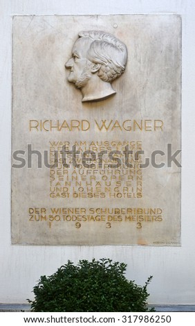 Vienna, Austria- 28 August, 2015: plaque for Richard Wagner at the Hotel Imperial on 28 August in Vienna , Austria, he and his family stayed here in 1875
