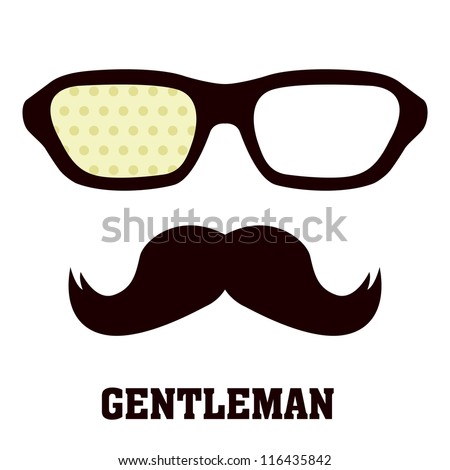 Glasses and mustache / Gentleman - stock vector