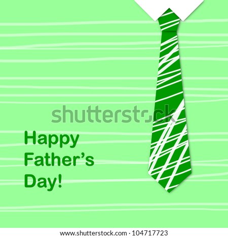 Green tie and the sentence happy fathers day, a fathers day greeting card