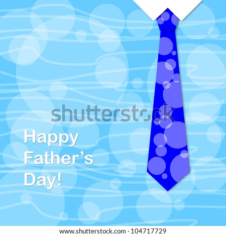 Blue tie and the sentence happy fathers day, a fathers day greeting card