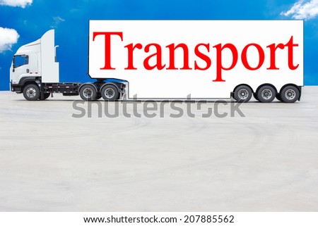 commercial delivery cargo truck and word transport against blue sky
