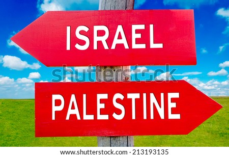 Israel and Palestine concept on the red signs with landscape in background