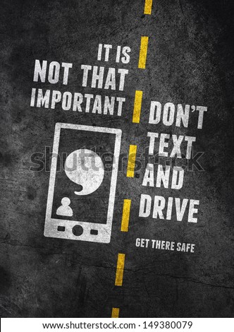 Warning about the dangers of texting and driving over concrete background