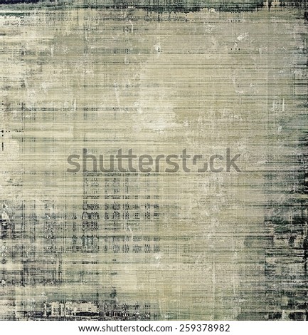 Grunge aging texture, art background. With different color patterns: yellow (beige); gray; green