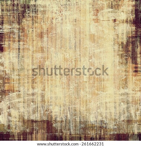 Grunge texture, distressed background. With different color patterns: yellow (beige); brown; gray