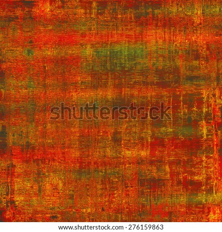 Grunge aging texture, art background. With different color patterns: brown; green; red (orange)